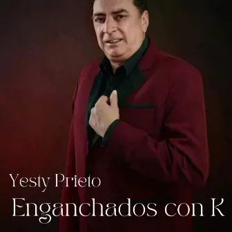 Enganchados con k (En Vivo) by Yesty Prieto