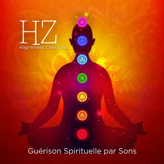 Guérison Spirituelle par Sons: Méditation Profonde, Bien-Être et Alignement Chakrique by Équilibre des Chakras