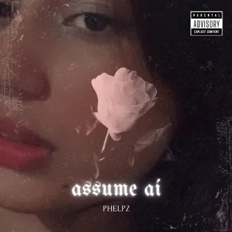 Assume Aí by PHELPZ