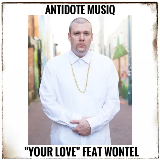 Your Love (feat. Wontel)