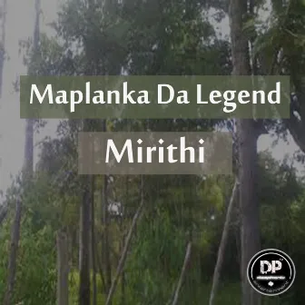 Mirithi by Maplanka Da Legend