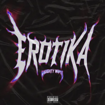 Erotika by Naughty Wapo