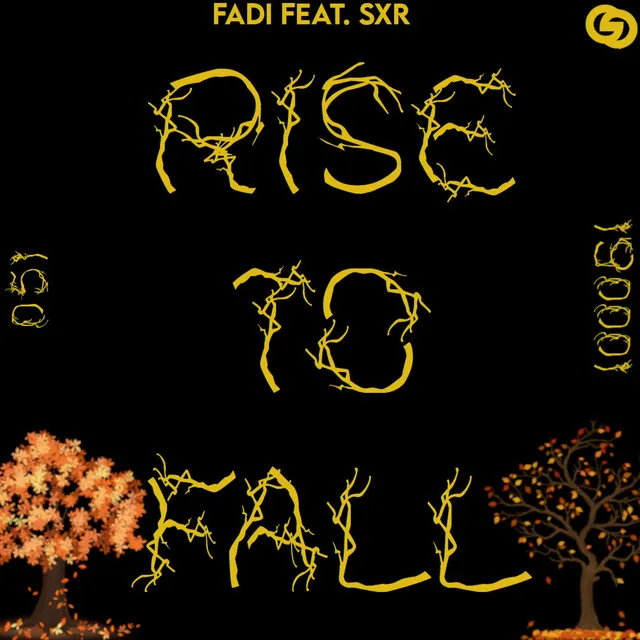 RISE TO FALL