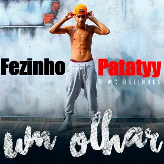 Um Olhar by Fezinho Patatyy