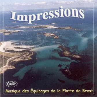 Impressions by Musique Des Équipages De La Flotte De Brest