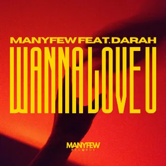 Wanna Love U by Darah