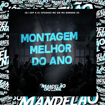 Montagem - Melhor do Ano by DJ SDF