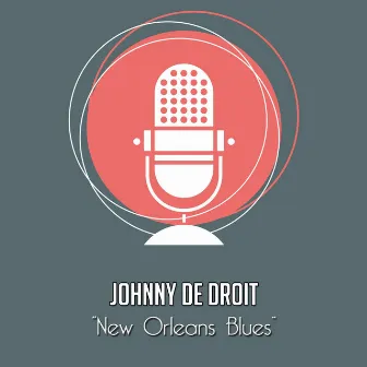 New Orleans Blues (feat. New Orleans Orchestra) by Johnny De Droit