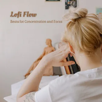 Lofi Flow: Beats for Concentration and Focus by Lo-fi Hip Hop Beats