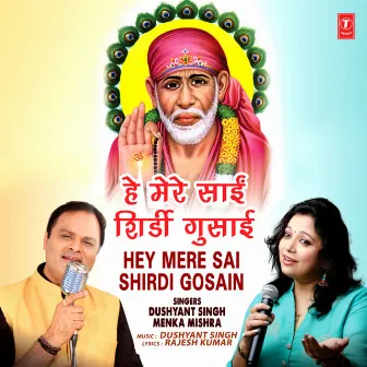 Hey Mere Sai Shirdi Gosain by Dushyant Singh