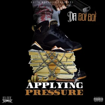 Applying Pressure by Da Boi Boi