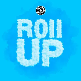 Roll Up by Dre The General