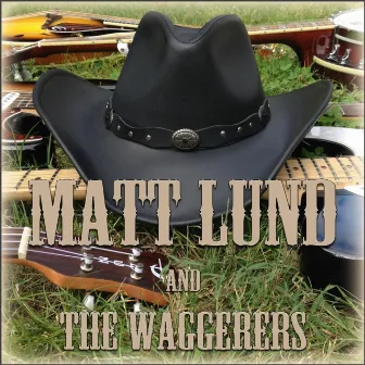 Matt Lund and the Waggerers by Matt Lund