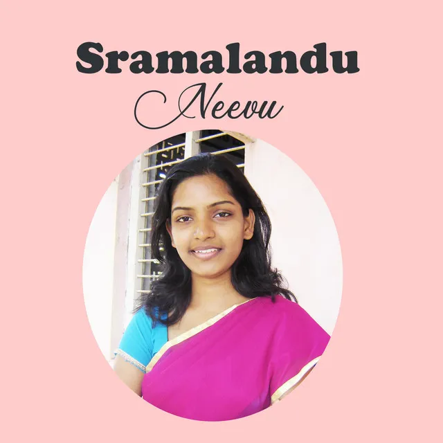 Sramalandu Neevu