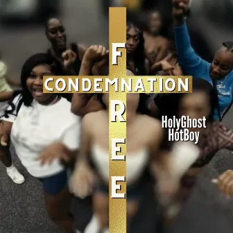 Condemnation Free by HolyGhost HotBoy