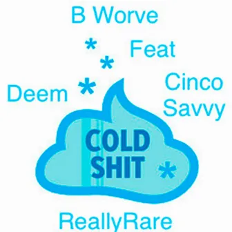 Cold Shit by ReallyRare