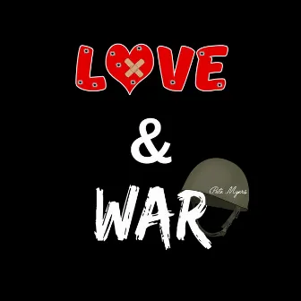 Love & War by Pete Myers