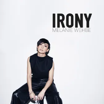 Irony by Melanie Wehbe