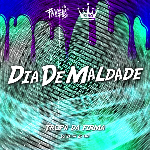 Dia de Maldade -Tropa da Firma