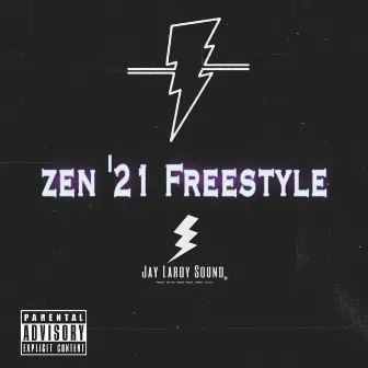 Zen '21 (Freestyle) by Jay Laroy