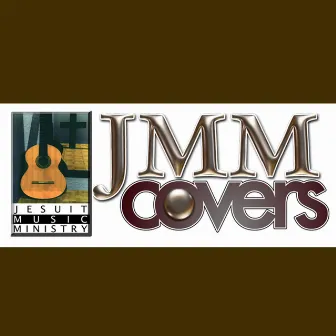 JMM Covers by Jesuit Music Ministry