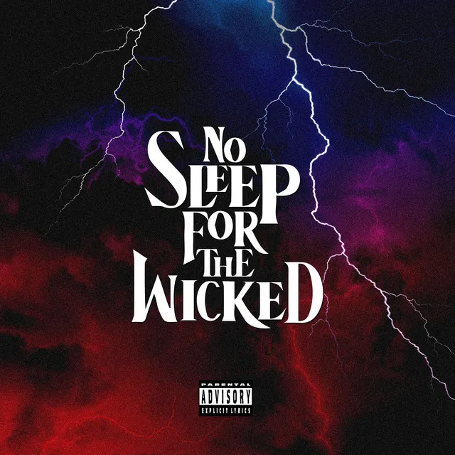 No Sleep for the Wicked