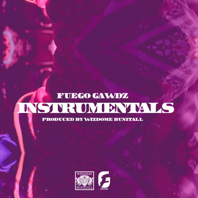 Fuego Gawdz Instrumentals