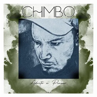 Adicto a Pensar Vol. 1 by Chimbo