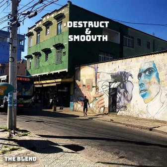 The Blend by Destruct