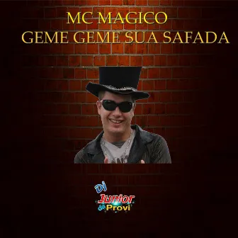 GEME GEME SUA SAFADA by MC MAGICO