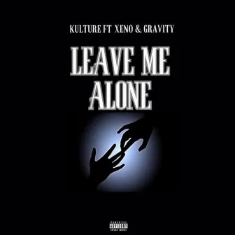 Leave Me Alone by Kulture