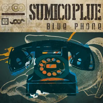 BLUE PHONE by SUMICO PLUE