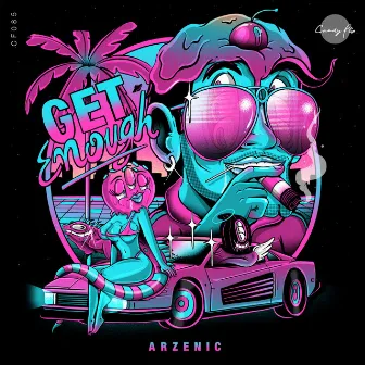 Get Enough by Arzenic