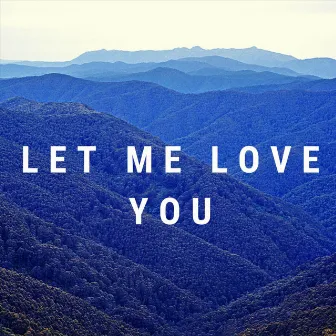 Let Me Love You by Ankit Palai Beats