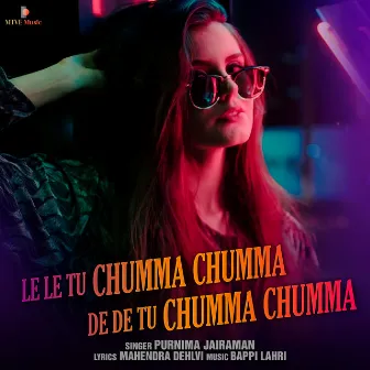 Le Le Tu Chumma Chumma , De De Tu Chumma Chumma by Purnima