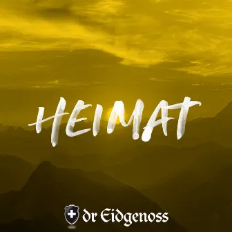 HEIMAT by dr Eidgenoss