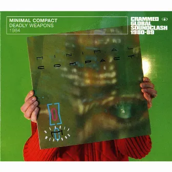 Deadly Weapons by Minimal Compact