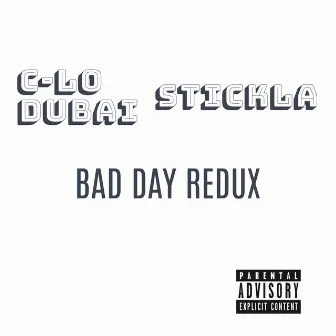 BAD DAY Redux by Stickla