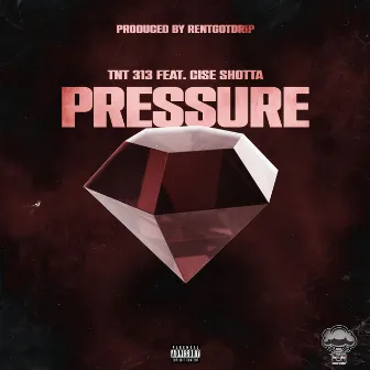 Pressure by TNT 313