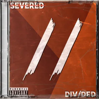 SEVERED by DIV/DED