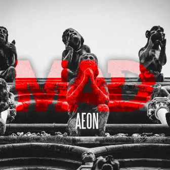 Mad by Aeon Raps