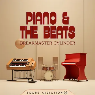 Piano & The Beats by Breakmaster Cylinder