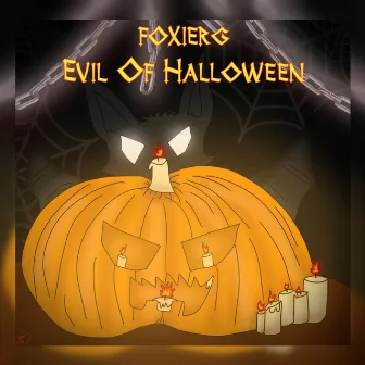 Evil of Halloween by FOXIERG