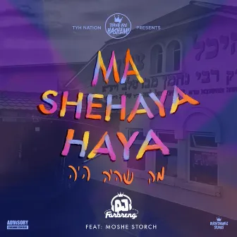 Ma Shehaya Haya by Moshe Storch