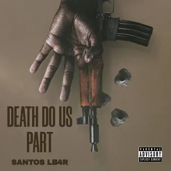 Death Do Us Part by Santos LB4R