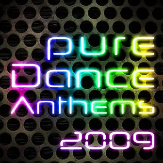 Pure Dance Anthems 2009 by Electric Dust