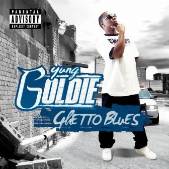 Ghetto Blues by Yung Goldie