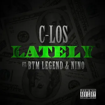 Lately (feat. BTM Legend & Nino) by C-Los