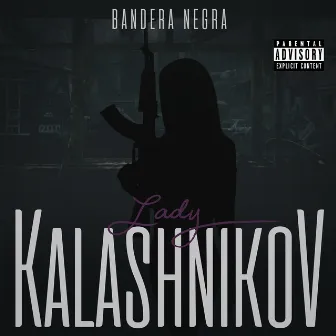 Lady Kalashnikov by Bandera Negra