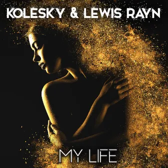 My Life by Lewis Rayn